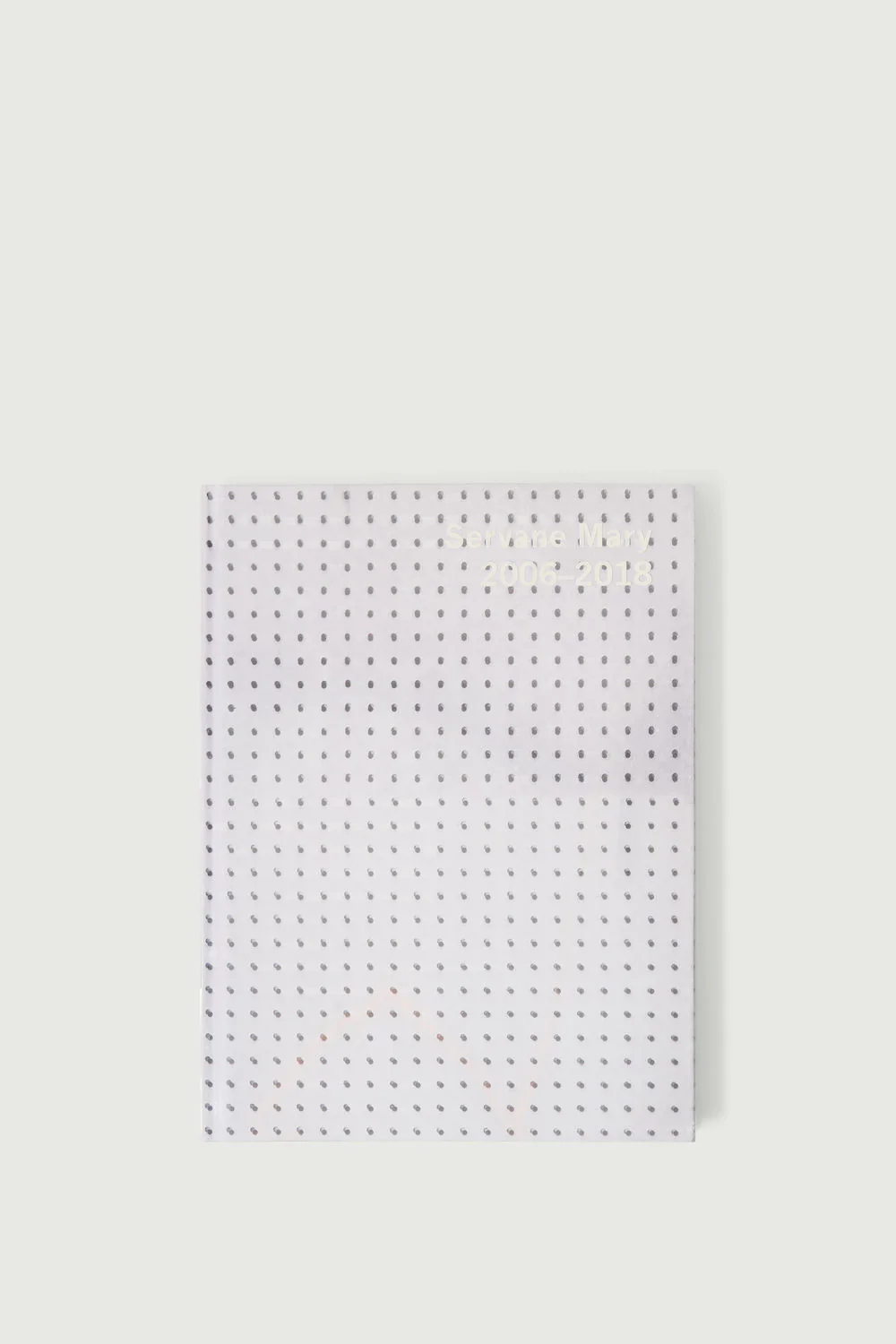 ‘SERVANE MARY : 2006-2018’ BOOK